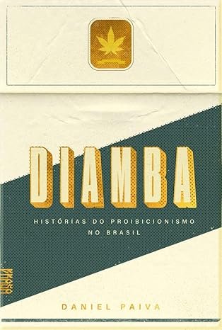 Livro diamba historias do proibicionismo no brasil